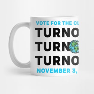 VOTE For The Climate Turn Out Blue November 3, 2020 Democratic Independent Voters Mug